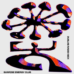 Sunrise Energy Club for Dublab