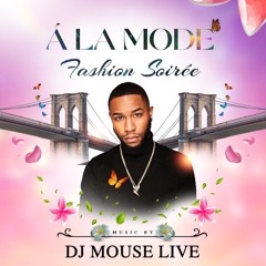 DJ MOUSE LIVE FT. DJ SMOOTH @ "A LA MODE"