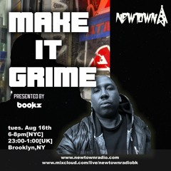 MAKE IT GRIME with Bookz 8-16-22