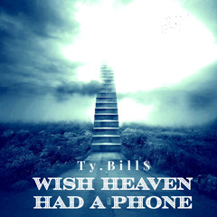 Wish Heaven had a Phone [ Prod . VVSTY* ]