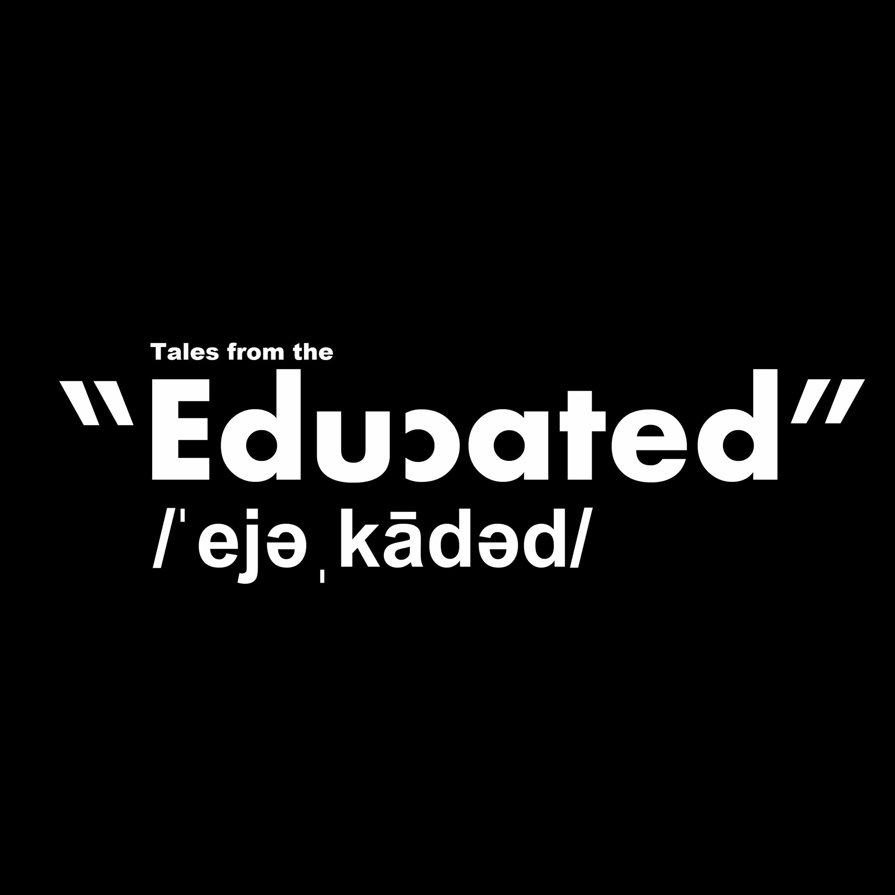 #119 Tales From The Educated: Volume 10