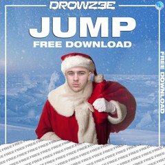 DROWZEE - JUMP (XMAS FREE DOWNLOAD)