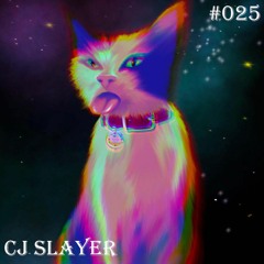 Anomalie #025 | CJ Slayer