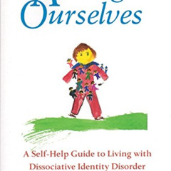 [Access] PDF 📒 Amongst Ourselves: A Self-Help Guide to Living with Dissociative Iden
