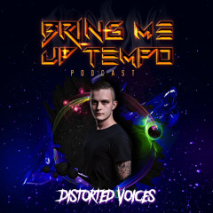Bring Me Up Tempo Podcast 059 DISTORTED VOICES