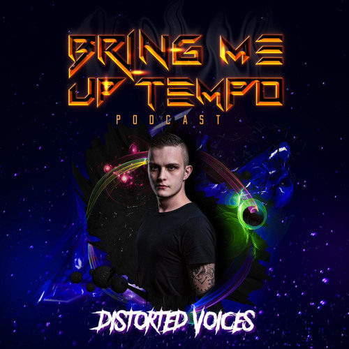 Bring Me Up Tempo Podcast 059 DISTORTED VOICES