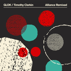 GLOK / Timothy Clerkin - Nothing Ever (Tom Sharkett Remix)
