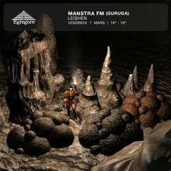 Manstra FM (Guruga) -  Leishen (Mars 2024)