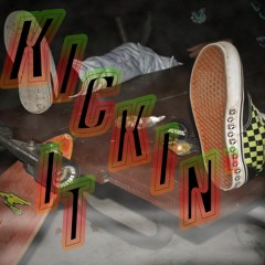 Kickin' It