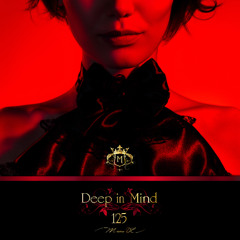 Deep in Mind Vol.125 By Manu DC