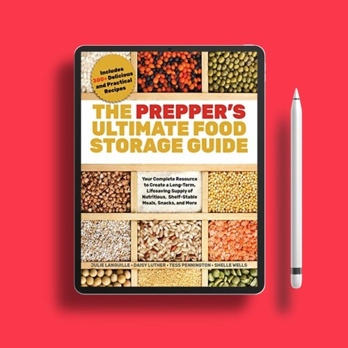Stream The Prepper's Ultimate FoodStorage Guide Your Complete