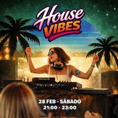 HOUSE VIBES 28.02.2026