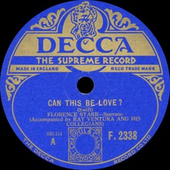 Florence Starr (Accompanied by Ray Ventura and his Collegians) - Can This Be Love? - 1931