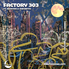 Factory 303 - Villain Origin Story (ft. theoretic)