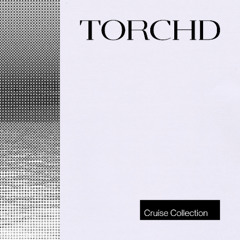 TORCHD Cruise Collection
