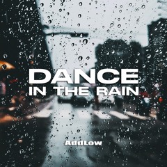 AddLow - Dance In The Rain