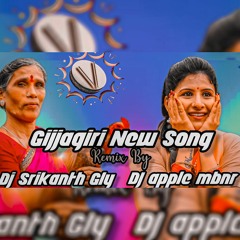 Gijjagiri New Song Remix By Dj Srikanth Gly & Dj Apple Mbnr