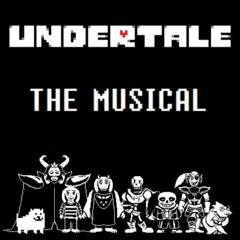 Undertale the musical