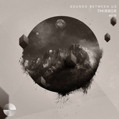 7mirror - Sounds Between Us 078