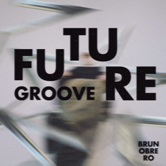 FUTURE GROOVE | Set