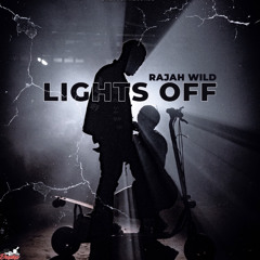 RajahWild - Lights off (fast)