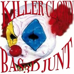 Killer Clown Bas3d Junt