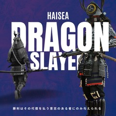 HAISEA - Dragon Slayer