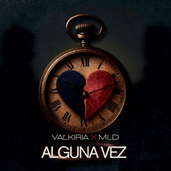 Alguna Vez (feat. Melodyne Mld)