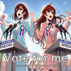 🗳️Synthesizer V Ayame & Eri - Vote for me 2024