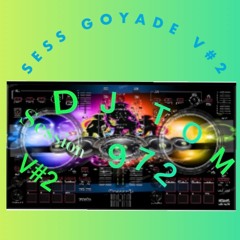 SESS GOUYDAD V#2 BY DJ TOM972