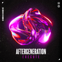 Aftergeneration - Execute