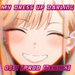 My Dress Up Darling [Prod @xQirk]