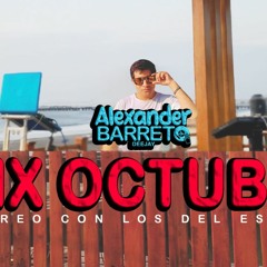 Mix Octubre 2023 - Perreo con los del espacio - DJ Alexander Barreto