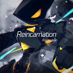 Reincarnation
