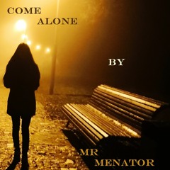 Come Alone