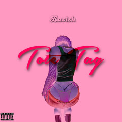 Lavish - Tote Tag (Unofficial Audio)