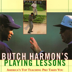 [Read] KINDLE 📋 Butch Harmons Playing Lessons by  Butch Harmon &  John Andrisiani [E