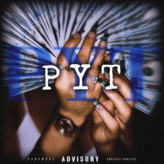 PYT (Ft jaydayungclime)