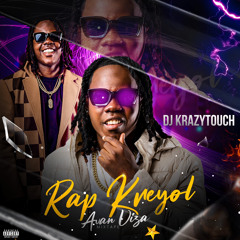 DJ KRAZYTOUCH (RAP KREYOL AVAN VIZA ) ( MIXTAPE RAP KREYOL ) (ANSYEN RAP KREYOL) ( MIXTAPE DRILL )