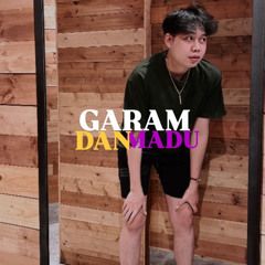 SR - GARAM DAN AKU ( CLVN GTG BGT ) #MAMPUYE