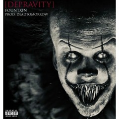 [DEPRAVITY] (prod. DeadTomorrow)