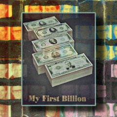 My First Billion (Prod. sauce999__)