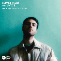 Emmet Read with Vhyce - 14 June 2025