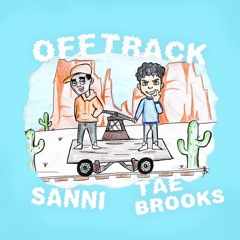 Off Track - Tae Brooks x Sanni