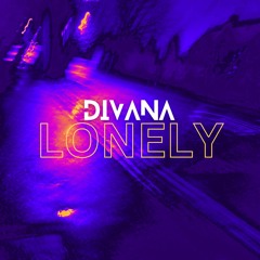 DIVANA - Lonely