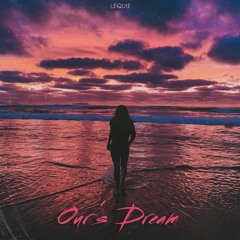 Our's Dream | Emotional Cinematic Instrumental