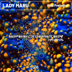 Lady Maru - Acid Prejudice