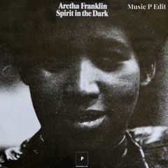 Aretha Franklin - Spirit In The Dark (Music P Edit) - FREE