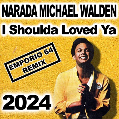 Narada Michael Walden - I Shoulda Loved Ya (Emporio 64 remix)