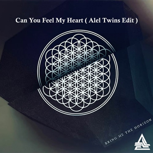 Stream BMTH - Can You Feel My Heart ( Alel Twins Edit ) by Alel Twins ...